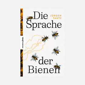 Die Sprache der Bienen, Jürgen Tautz